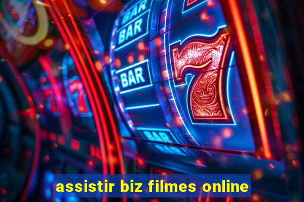 assistir biz filmes online